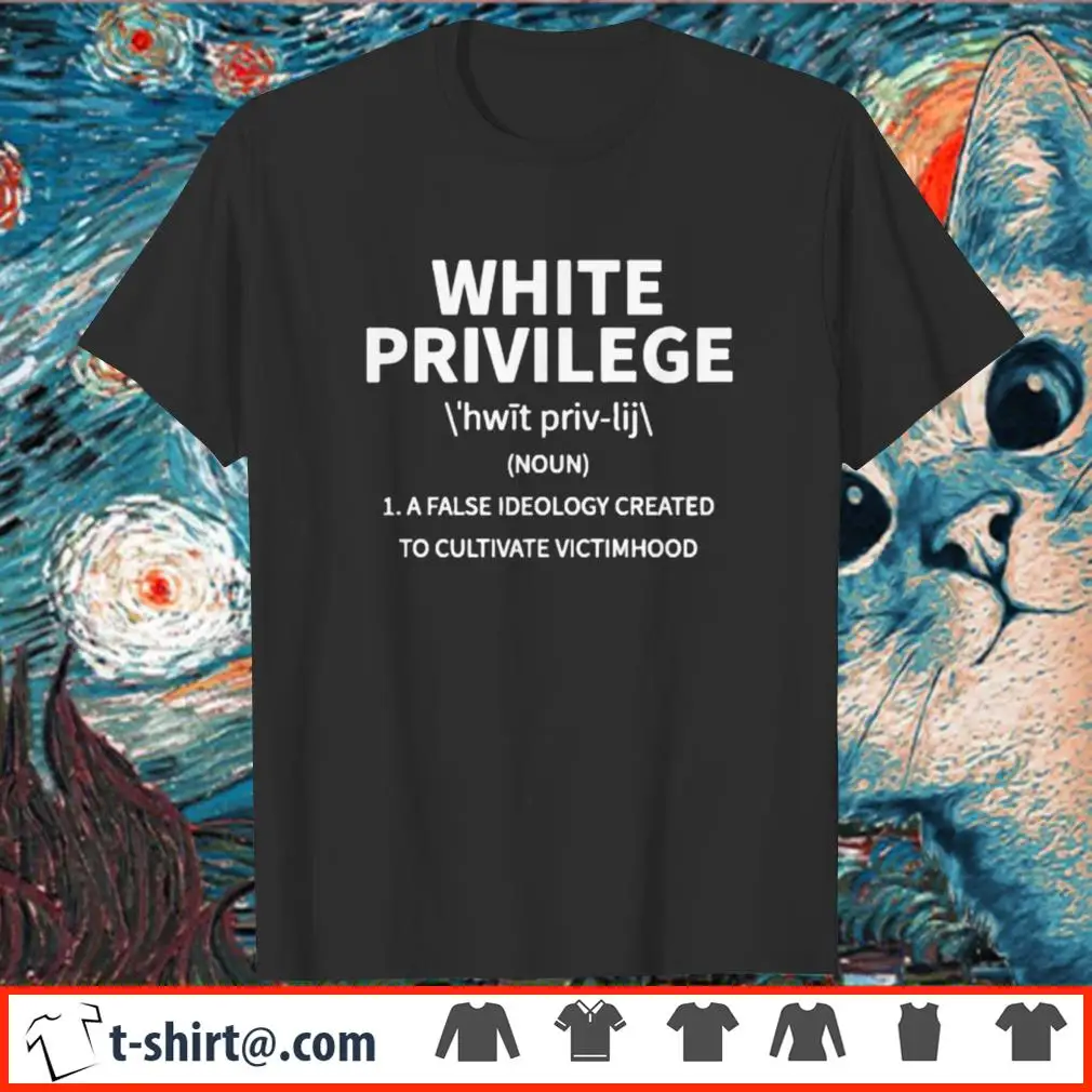 Vyro marškiniai Balta privilegija klaidinga ideologija, sukurta siekiant ugdyti victimhood marškinėliai Nuotrauka 0